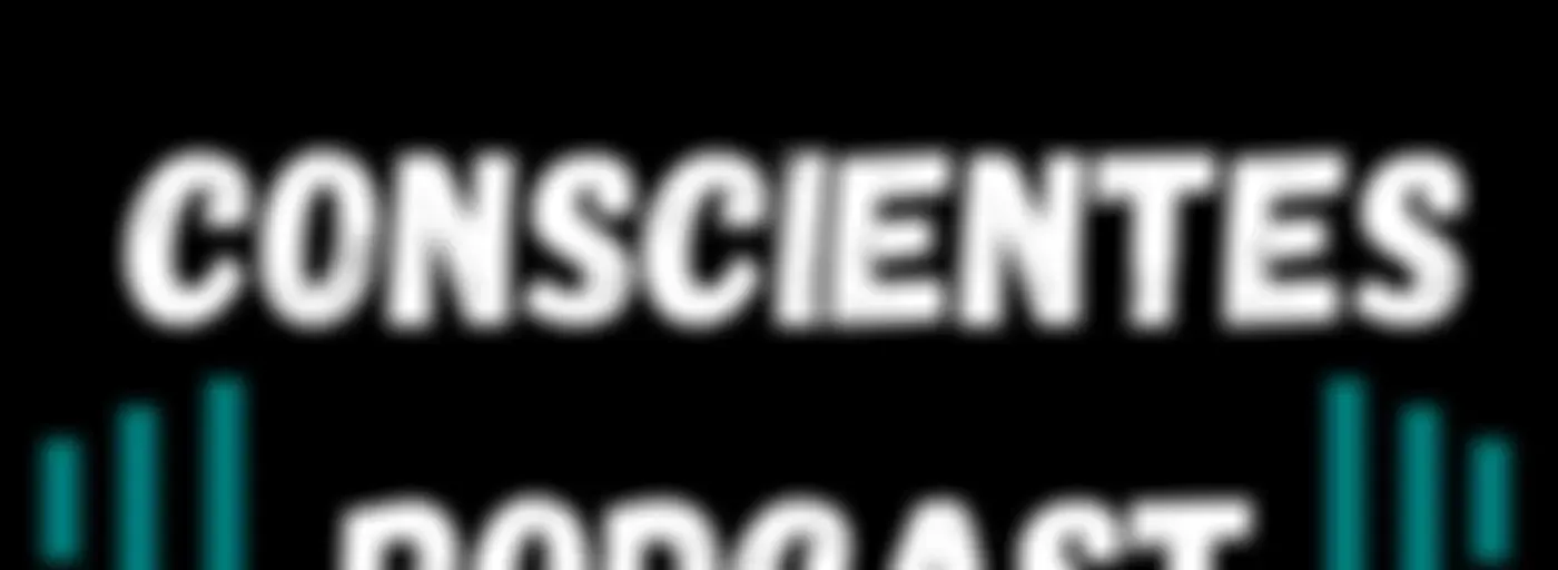Mentes Conscientes Podcast