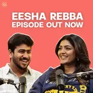 Eesha Rebba On Acting, Modeling, Remakes, Telugu Girls & More | EP #111
