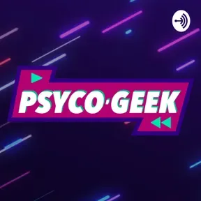Psyco-Geek