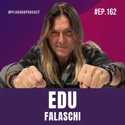 O METAL É A ARTE MAIS SOFRIDA QUE EXISTE? EDU FALASCHI - PLUGADO #162