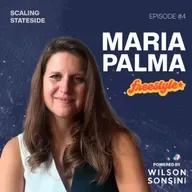 Scaling Stateside Podcast Episode #4 with Maria Palma, General Partner at Freestyle Capital