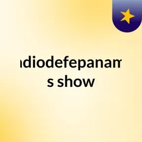 radiodefepanama's show