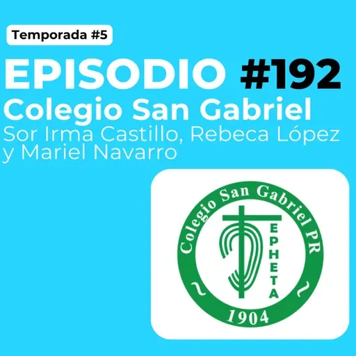 Episodio #192-T2 Colegio San Gabriel 