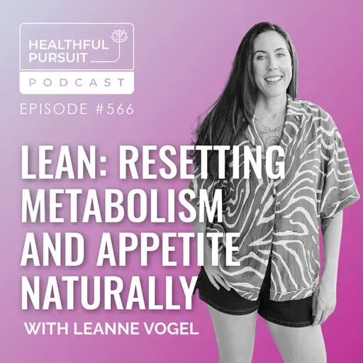 LEAN: Resetting Metabolism and Appetite Naturally