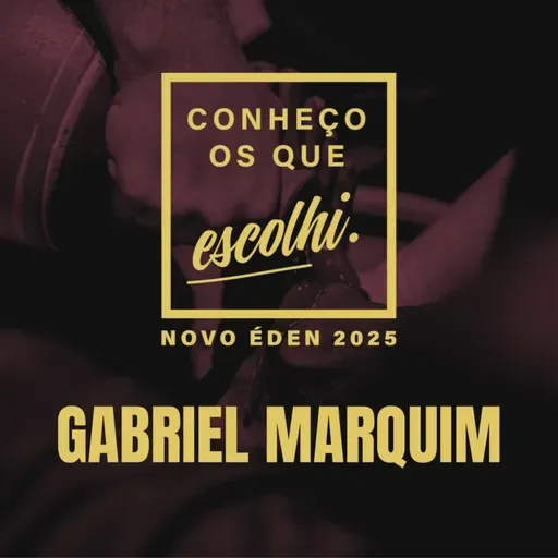 GABRIEL MARQUIM - "A UNÇÃO DO LAVA-PÉS" | NOVO ÉDEN 2025