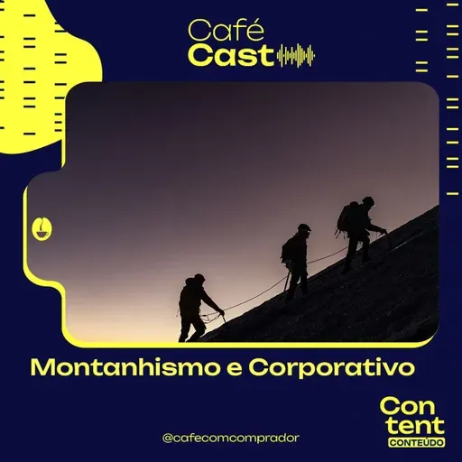 Montanhismo e Corporativo: A Jornada que Conecta Desafios Extremos e Alto Desempenho nos Negócios