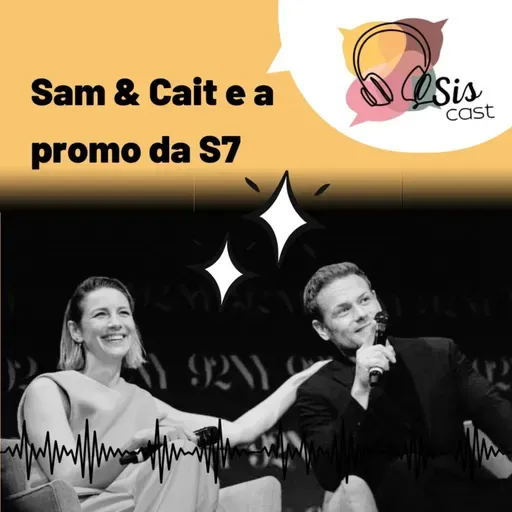 #74 - Sam e Cait e a promo da sétima temporada! 