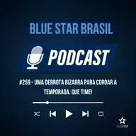 🎙️ Podcast #259 - Uma derrota bizarra para coroar a temporada. Que time!