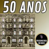 Episódio 247 - Physical Grafitti, do Led Zeppelin, 50 anos