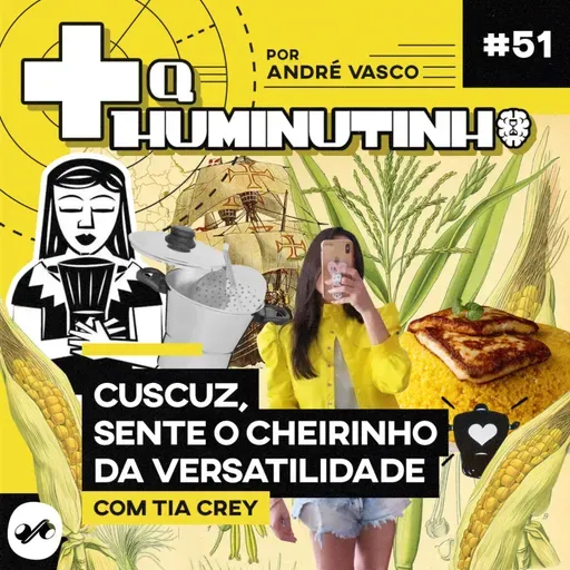 CUSCUZ, SENTE O CHEIRINHO DA VERSATILIDADE