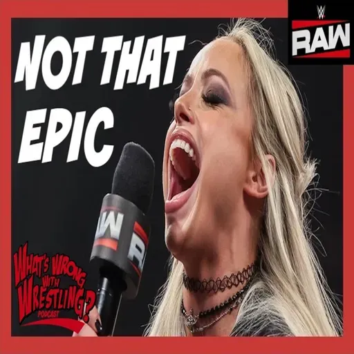 NOT THAT EPIC - WWE Raw 12/1/25 & SmackDown 11/28/25 Recap