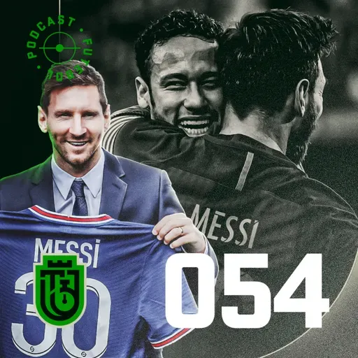 054 - O PSG de Lionel Messi
