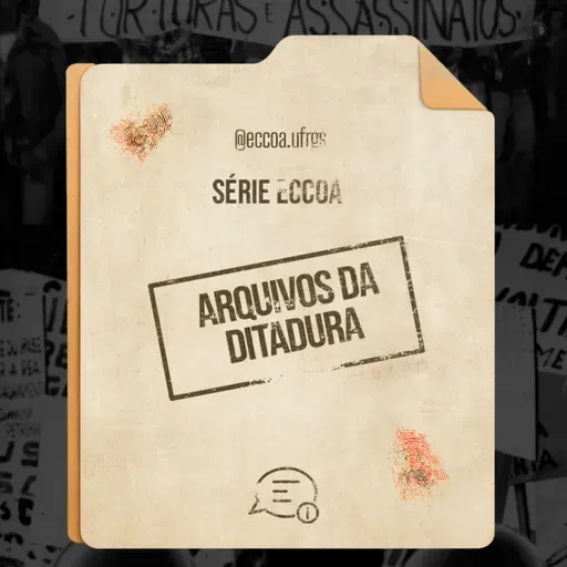 Arquivos da Ditadura: Imprensa e Ditadura