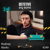 249 - Rodney Marks envenenado com Metanol