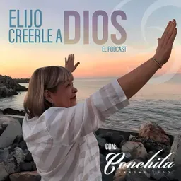 Elijo Creerle a Dios