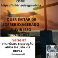 #636 - OS ENROLADOS ENTRE PROPÓSITO E DEVOÇÃO ENTRAM EM RUÍNA.