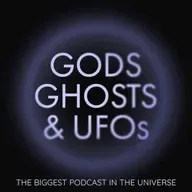 Gods, Ghosts, & UFOs