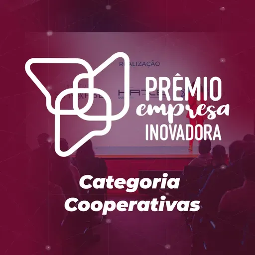 Prêmio Empresa Inovadora 2025 | Categoria Cooperativas: como a inovação gera impacto coletivo
