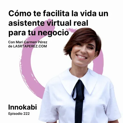 Cómo te facilita la vida un asistente virtual real para tu negocio. Entrevista a Mari Carmen Pérez (La Srta Pérez)