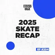 EVENTOS IMPORTANTES DE SKATE 2025 ¿QUÉ SE VIENE PARA EL 2026? 🤔🛹 X EFECTO OLLIE Ep #204
