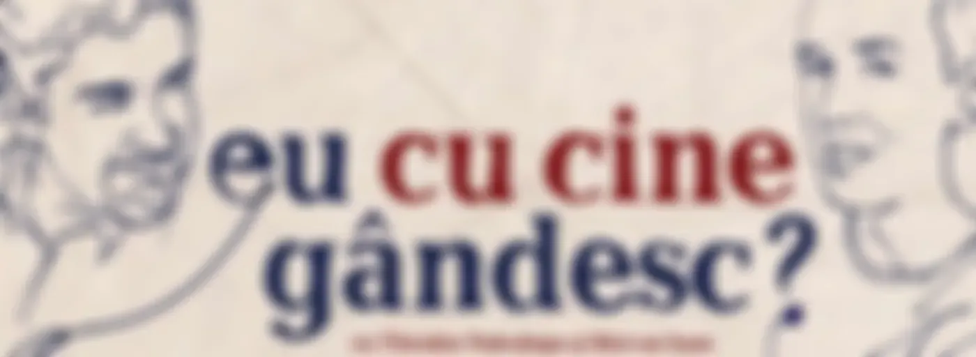Eu cu cine gândesc? - Podcast de istorie și filozofie cu Theodor Paleologu și Răzvan Ioan