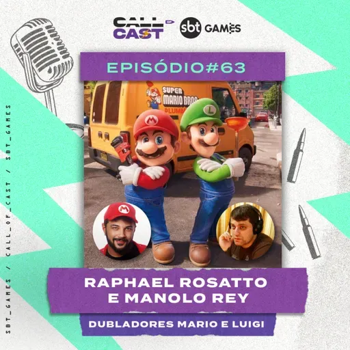 DUBLADORES do MARIO e LUIGI (Raphael Rosatto e Manolo Rey) - Call of Cast #63
