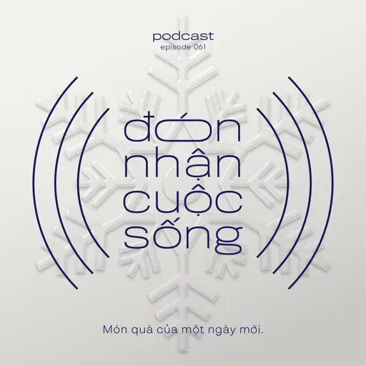 61. Món quà của một ngày mới.