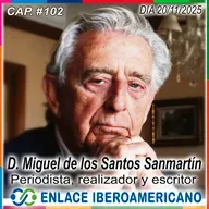 #102-Miguel de los Santos: Orígenes y legado del periodismo iberoamericano en España.