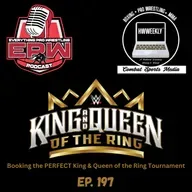 Booking the PERFECT King & Queen of the Ring Tournament | Clash Of The Podcasts