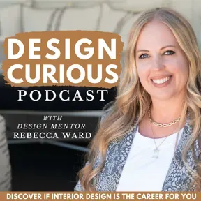 Design Curious | Interior Design Career and Business Podcast