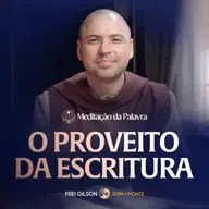 O proveito da escritura | (2Timóteo 3, 10-17) #2732 | Meditação da Palavra