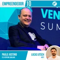 Empreendedor 10 - Paulo Justino ➡️ FCJ Venture Builder