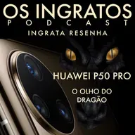 T2EP40 - HUAWEI P50 PRO - O OLHO DO DRAGÃO