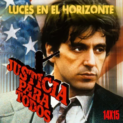 Justicia para todos - Luces en el Horizonte 14X15 - Episodio exclusivo para mecenas