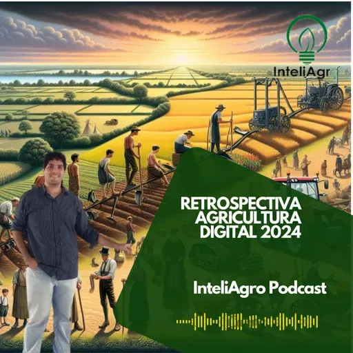 Retrospectiva da Agricultura Digital em 2024