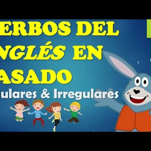 023. Verbos del INGLÉS en PASADO   Regulares e Irregulares