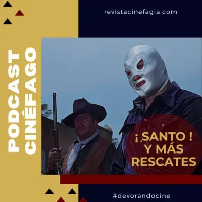 Ep. 100 - ¡Santo vive! ...y más terror mexicano restaurado. 