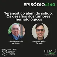 #140 - Teranóstico além do sólido: Os desafios dos tumores hematológicos - HEMO PLAY Podcast