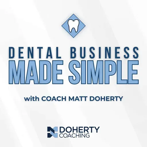 Listen & Watch My New Podcast: Dental Business Made Simple!
