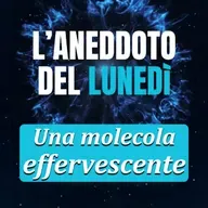 Una molecola effervescente - Aneddoto del Lunedì #33