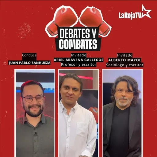 Alberto Mayol y Ariel Aravena en DEBATES y COMBATES | La Roja TV