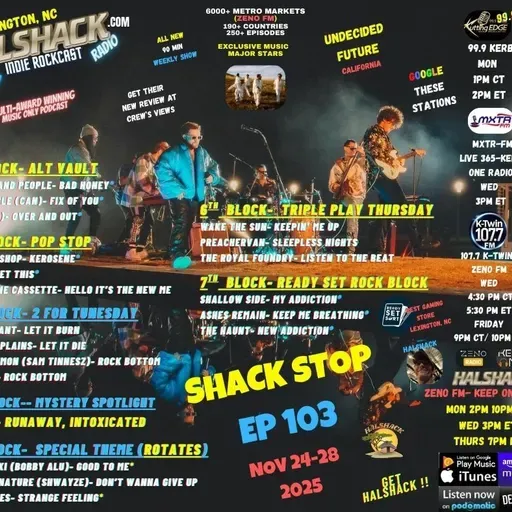 Episode 277: Halshack ep 103--SHACKSTOP-- Nov 24th-28th, 2025-- (KERB- KTWINS- MXTRFM- ZENOFM) --90 min weekly show--Find everything at Halshack com