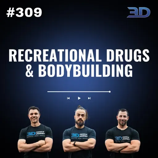 #309: Recreational Drugs & Bodybuilding