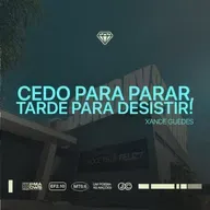 Cedo para parar, tarde para desistir! - Xande Guedes