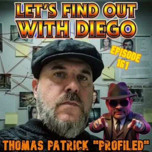 Episode 161: Thomas Patrick “Profiled”