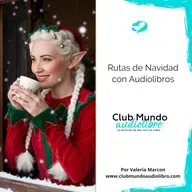 Rutas de Navidad con Audiolibros | Episodio 162