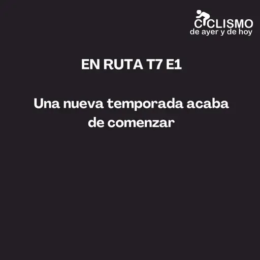 EN RUTA T7 E1 - Una nueva temporada acaba de comenzar