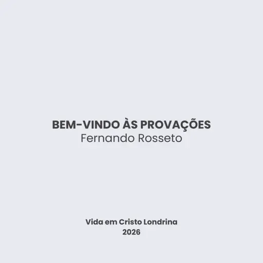 Bem-vindo às provações - Fernando Rosseto
