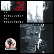 La Biblioteca del Multiverso: Érase una vez en Francia