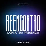 REENCONTRO com a Sua Presença
